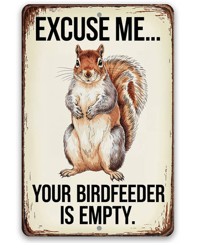 Metal sign with a squirrel illustration and text about an empty birdfeeder